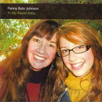 To My Sweet Baby by Penny Buhr