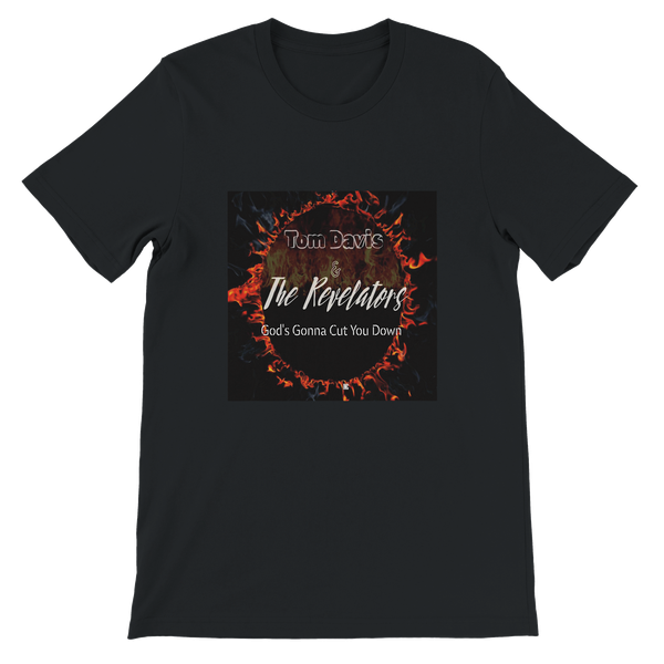 God's Gonna Cut You Down (feat. The Get Real Revelators) - Unisex T-Shirt
