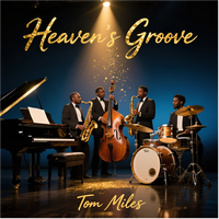 Heaven's Groove by Tom Miles