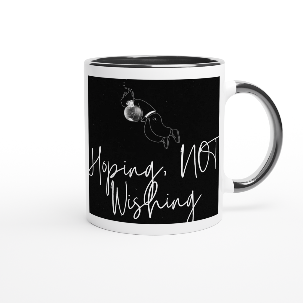 I'm hoping not wishing - Ceramic Mug