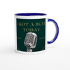 Got a beat today - Ceramic Mug