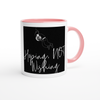 I'm hoping not wishing - Ceramic Mug
