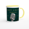 Got a beat today - Ceramic Mug