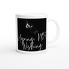 I'm hoping not wishing - Ceramic Mug