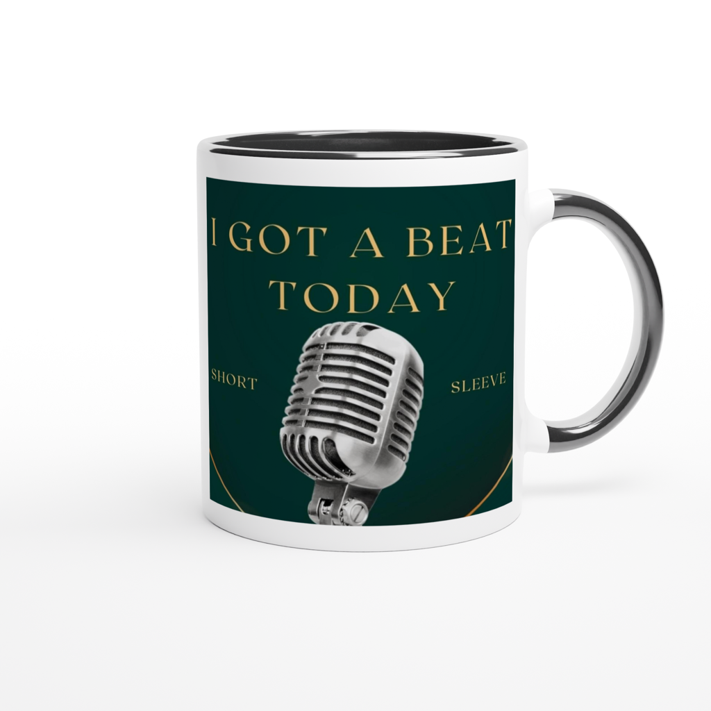 Got a beat today - Ceramic Mug