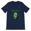 Got a beat today - Unisex T-Shirt