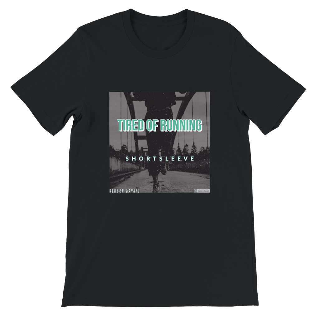 Tired of Running - Unisex T-Shirt
