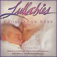 Lullabies: Close Your Eyes by Steve Millikan