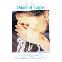 Oasis Of Hope by Steve Millikan