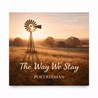 The Way We Stay by PoeTreeman