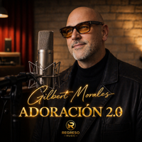 ADORACIÓN 2.0 de Gilbert Morales