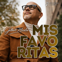 Mis Favoritas de Gilbert Morales