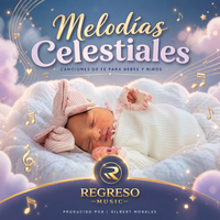 Melodias Celestiales de Gilbert Morales