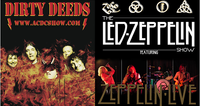 Dirty Deeds - The AC/DC Show + Zeppelin Live