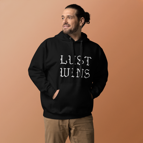 Lust Wins Hoodie