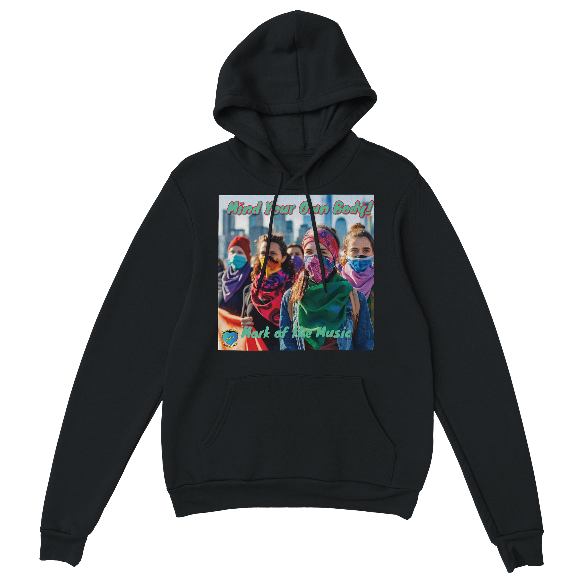 Mind Your Own Body! - Classic Unisex Pullover Hoodie