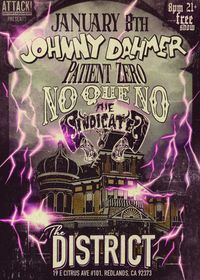 Johnny Dahmer, Patient Zero, No Que No, The Sindicates