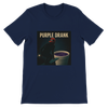 Purple Drank - Unisex T-Shirt