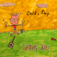 Childs Play by Dishrag Judo