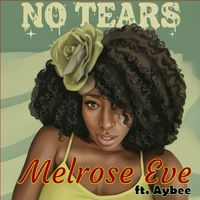 No Tears ft. Aybee by Melrose Eve