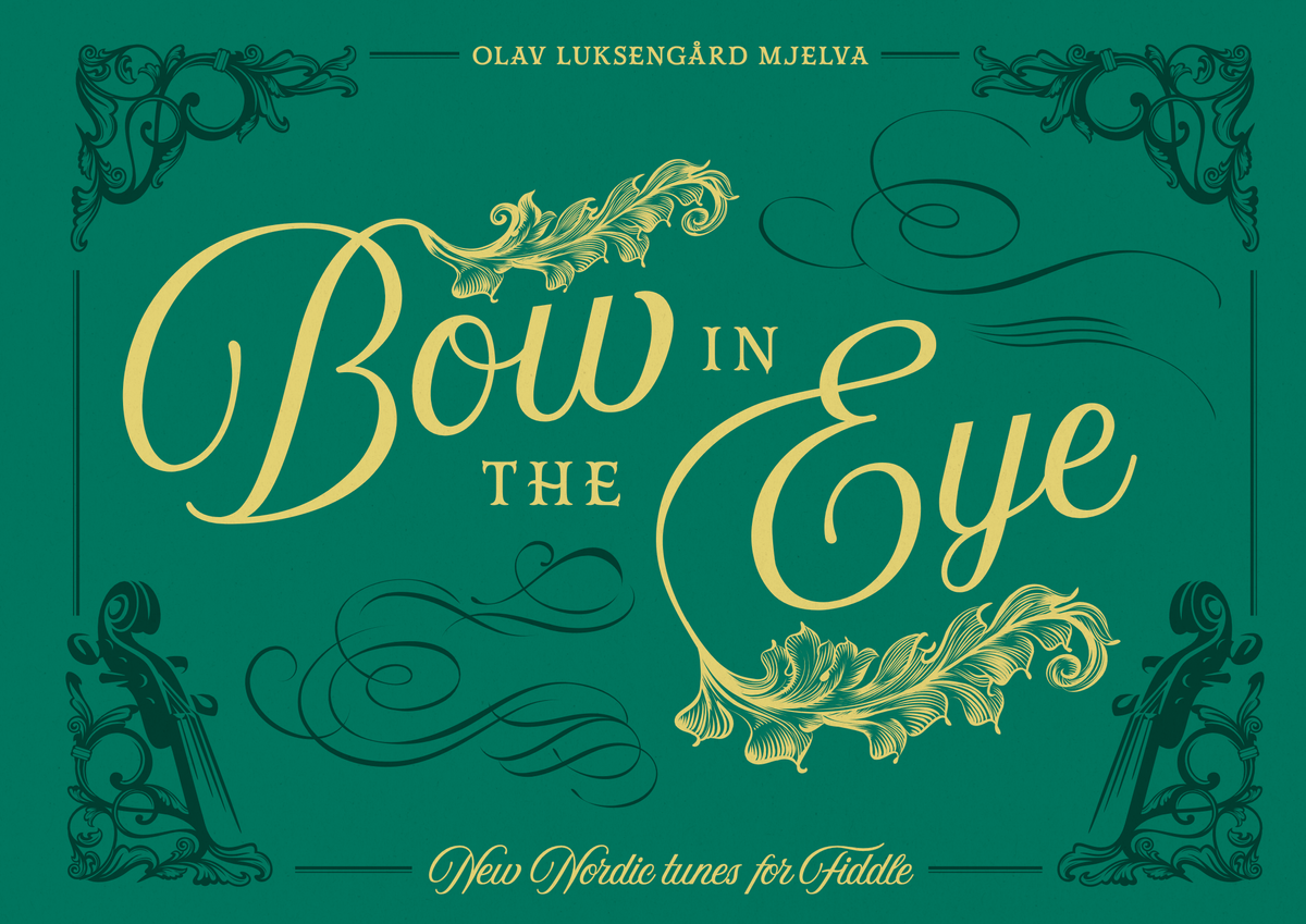 Music Book - "Bow in the Eye" - New Nordic tunes for Fiddle
