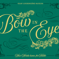 Music Book - "Bow in the Eye" - New Nordic tunes for Fiddle