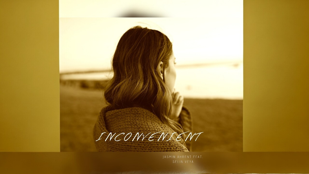 Inconvenient cover — Jasmin Ahrent feat. Selin Veya