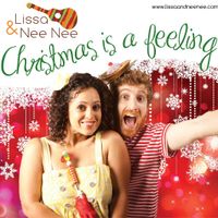 Christmas is a Feeling by Lissa & Nee Nee