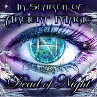 In Search of Ancient Magic (Remastered) by Beyond the Dead of Night