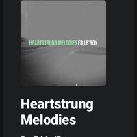 Heartstrung Melodies by Ed Le’Roy Music