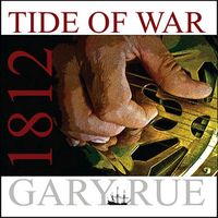 Gary Rue and the 1812 Project