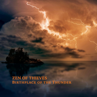 Birthplace of the Thunder by Zen of Thieves