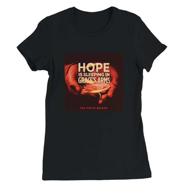 Hope is Sleeping in Grace's Arms - Women’s Cut T-Shirt