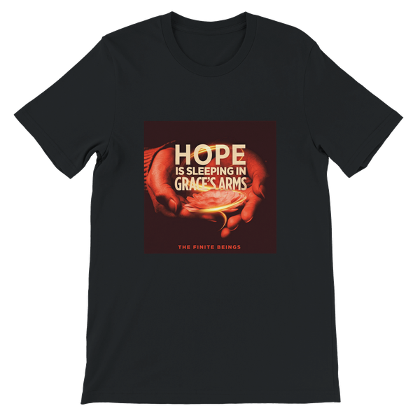 Hope is Sleeping in Grace's Arms - Unisex T-Shirt