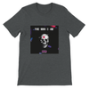The Man I Am - T-Shirt