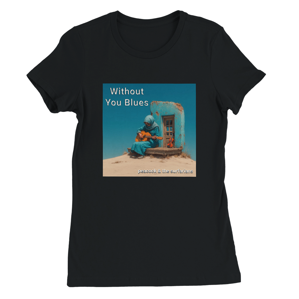 WIthout You Blues - Women’s Cut T-Shirt
