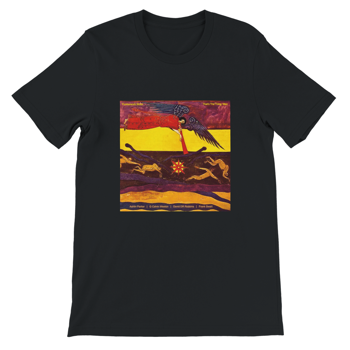 That's The Thing, Man (feat. Ashlin Parker, G Calvin Weston, David DR Robbins & Frank Swart) - Unisex T-Shirt