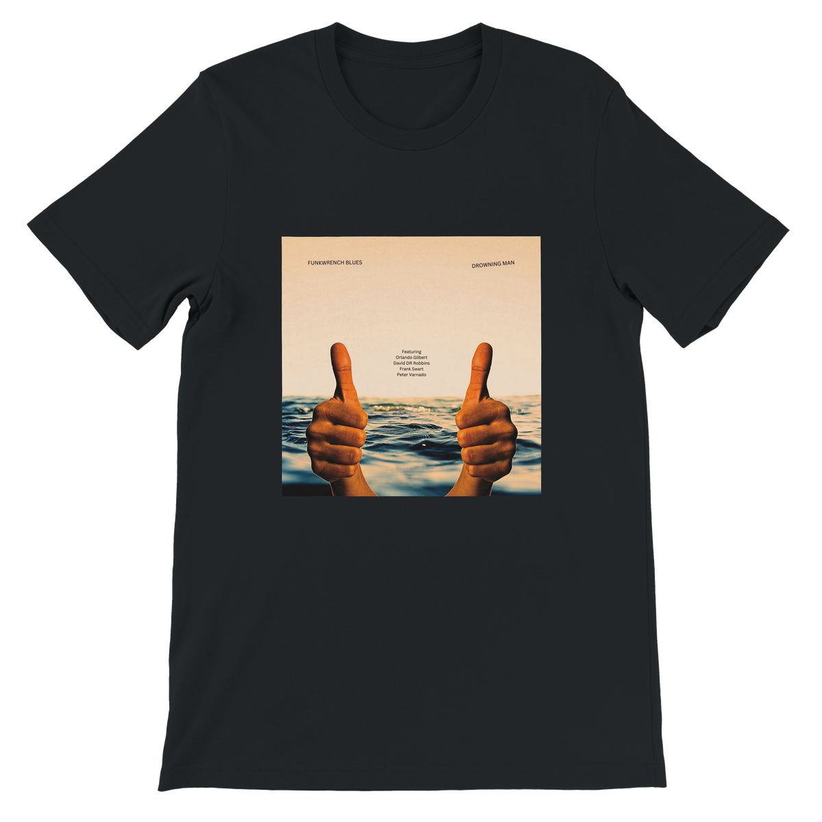 Drowning Man (feat. Orlando Gilbert, David DR Robbins, Frank Swart & Peter Varnado) - Unisex T-Shirt