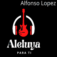 ALELUYA by ALFONSO LOPEZ