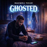 Ghosted by Maxwell TiClef