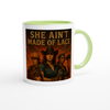 She Aint Made of Lace - Ceramic Mug