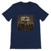 For The Fallen - Unisex T-Shirt