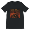 She Aint Made of Lace - Unisex T-Shirt