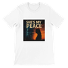 She's My Peace - Unisex T-Shirt