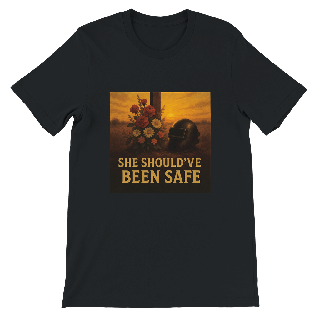 She Should’ve Been Safe - Unisex T-Shirt