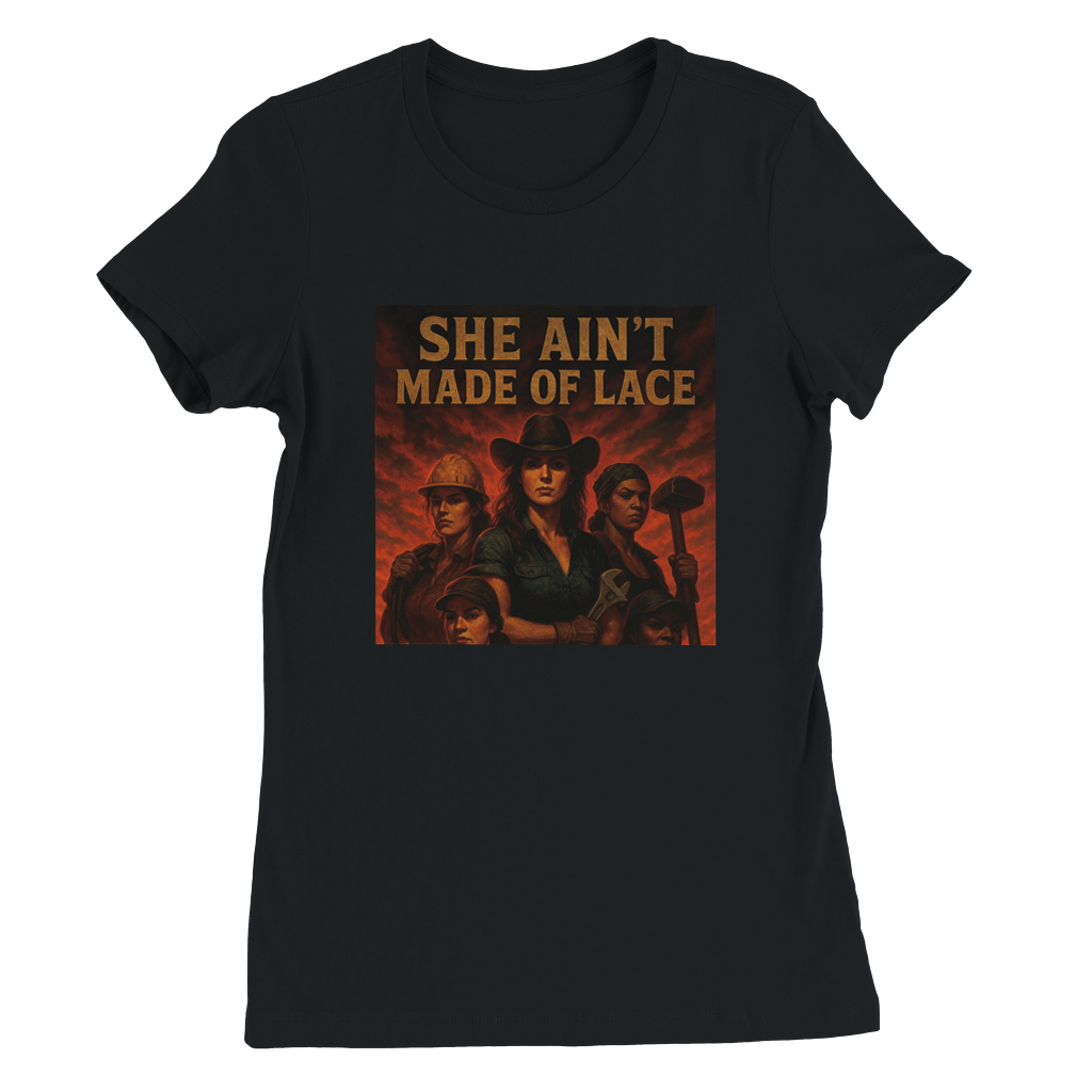 She Aint Made of Lace - Women’s Cut T-Shirt