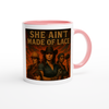 She Aint Made of Lace - Ceramic Mug