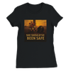 She Should’ve Been Safe - Women’s Cut T-Shirt