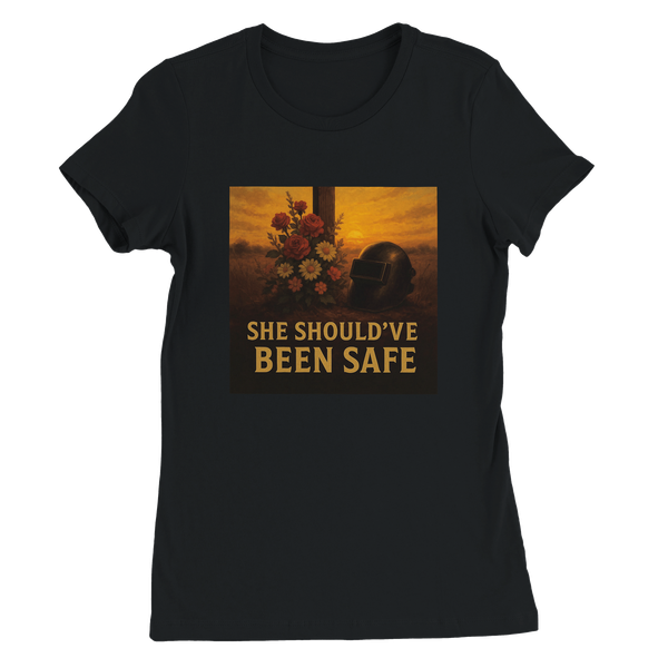 She Should’ve Been Safe - Women’s Cut T-Shirt