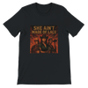 She Aint Made of Lace - Unisex T-Shirt